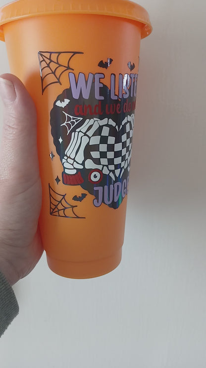 We don’t judge cold cup